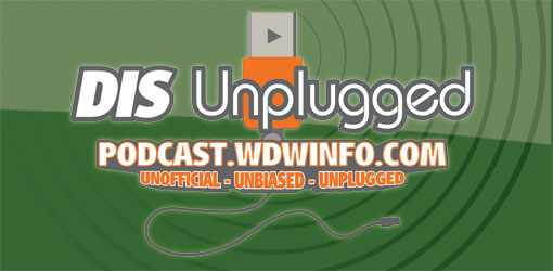 DIS Unplugged: Disneyland Edition